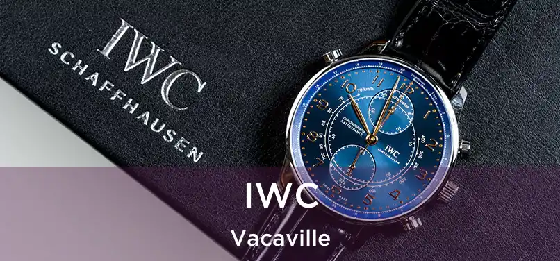 IWC Vacaville