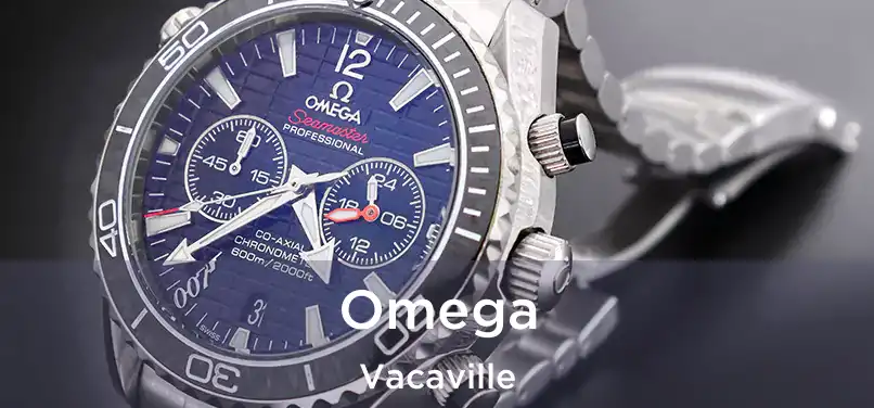 Omega Vacaville